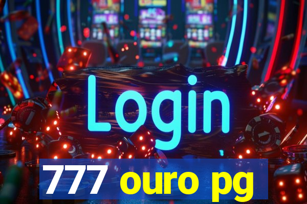 777 ouro pg